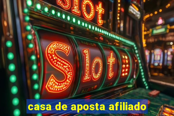 casa de aposta afiliado